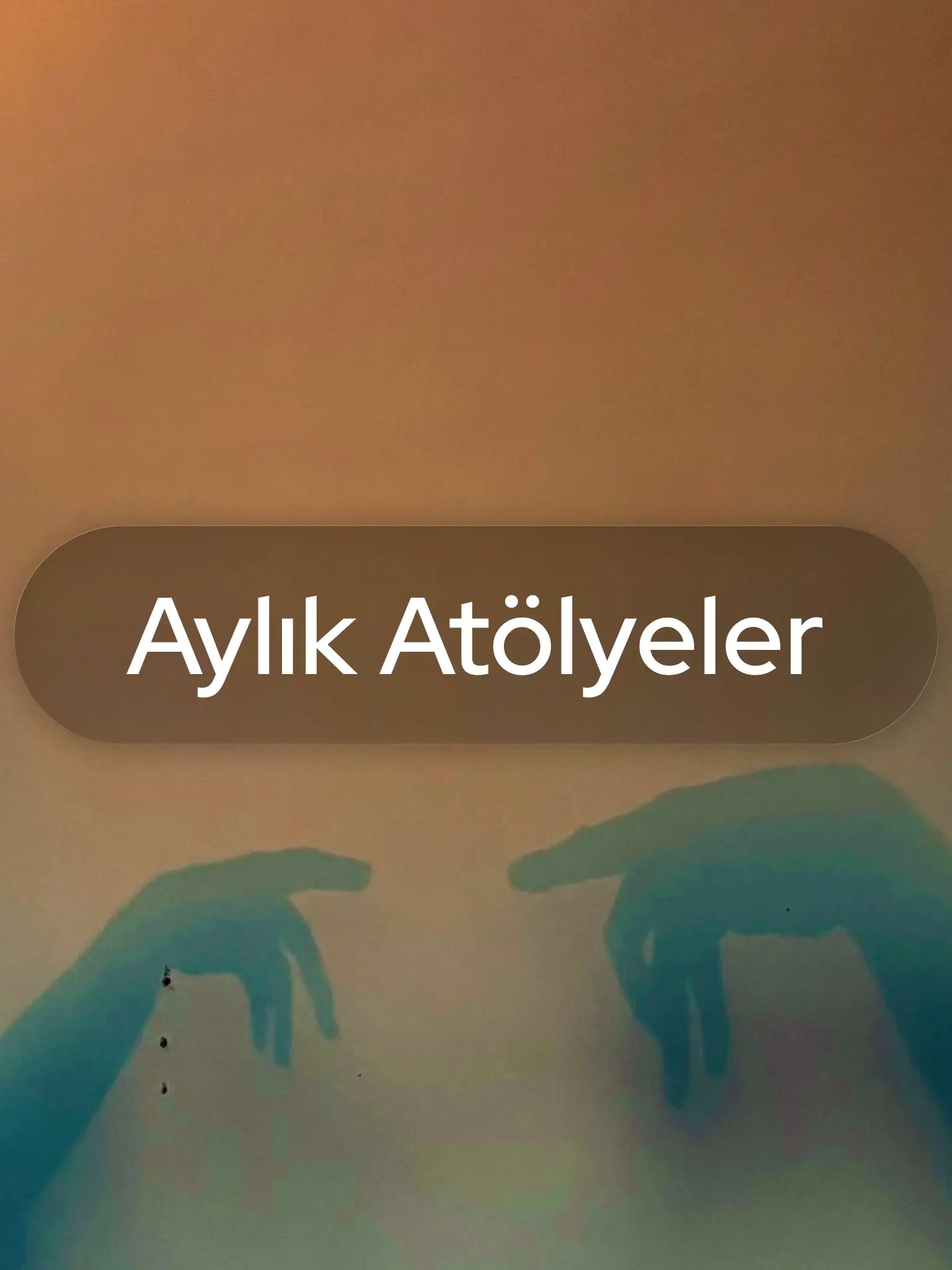 Aylık Atölyeler